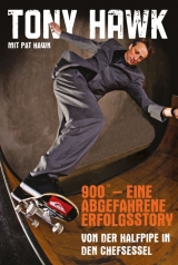 900&deg; - eine abgefahrene Erfolgsstory - Tony Hawk