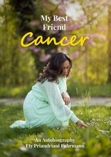 My Best Friend Cancer - Ety Priandriani Fuhrmann