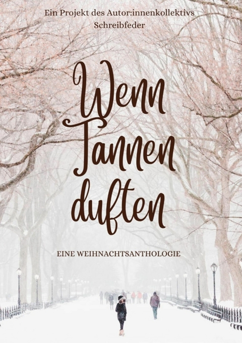 Wenn Tannen duften -  Autor:innenkollektiv Schreibfeder