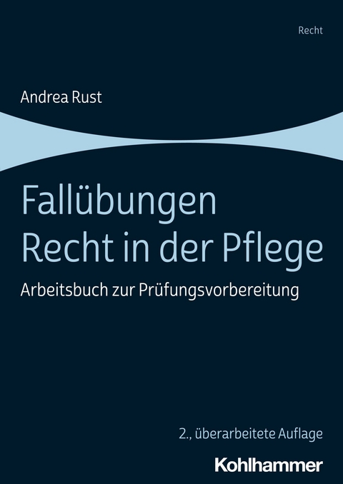 Fall&uuml;bungen Recht in der Pflege -  Andrea Rust