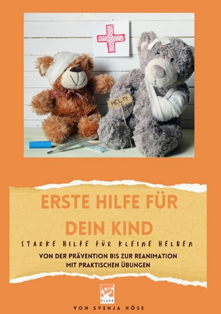 Erste Hilfe für dein Kind- starke Hilfe für kleine Helden