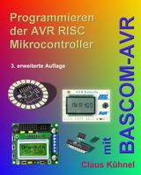 Programmieren der AVR RISC Mikrocontroller mit BASCOM-AVR - Kühnel, Claus