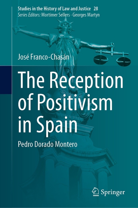 The Reception of Positivism in Spain - Jos&eacute; Franco-Chas&aacute;n