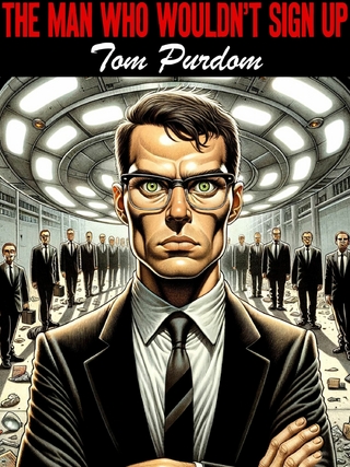 Man Who Wouldn't Sign Up