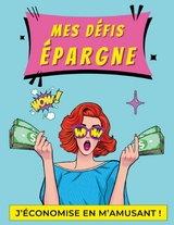 Mes d&eacute;fis &eacute;pargne - Virginie Fratelli