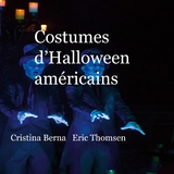 Costumes d'Halloween am&eacute;ricains - Cristina Berna, Eric Thomsen