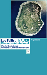 Nauru, die verw&uuml;stete Insel - Luc Folliet