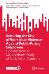 Reducing the Risk of Workplace Violence Against Public-Facing Employees -  Barak Ariel,  Vincent Harinam,  Somer Zeynel,  Jenna Brogden,  Kim Webster