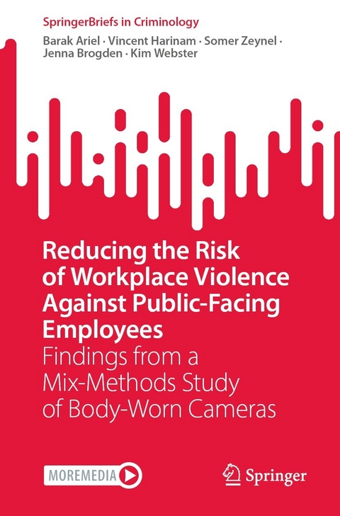 Reducing the Risk of Workplace Violence Against Public-Facing Employees -  Barak Ariel,  Vincent Harinam,  Somer Zeynel,  Jenna Brogden,  Kim Webster