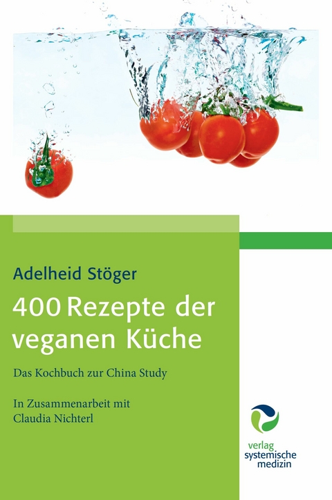 400 Rezepte der veganen K&uuml;che -  Adelheid St&ouml;ger,  Claudia Nichterl