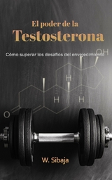 El poder de la Testosterona -  W. Sibaja