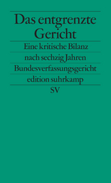 Das entgrenzte Gericht - Matthias Jestaedt, Oliver Lepsius, Christoph M&ouml;llers, Christoph Sch&ouml;nberger