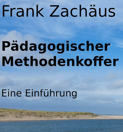 P&auml;dagogischer Methodenkoffer - Frank Zach&auml;us
