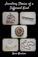 Jewellery Stories of a Different Kind -  Rosie Nicolson
