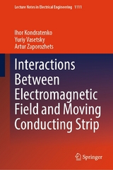 Interactions Between Electromagnetic Field and Moving Conducting Strip -  Ihor Kondratenko,  Yuriy Vasetsky,  Artur Zaporozhets