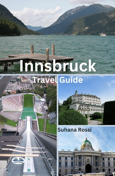 Innsbruck Travel Guide -  Suhana Rossi
