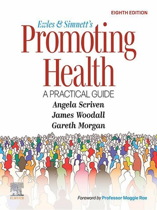 Ewles and Simnett's Promoting Health: A Practical Guide - E-Book - Gareth Morgan; Angela Scriven; James Woodall