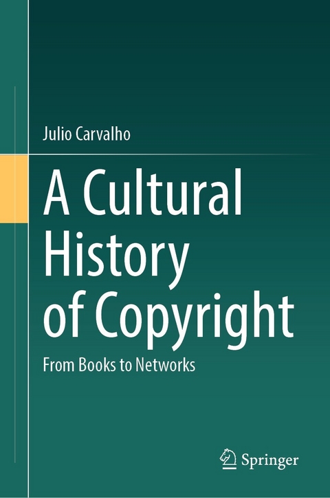 A Cultural History of Copyright -  Julio Carvalho