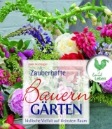 Zauberhafte Bauerng&auml;rten - Karin Hochegger