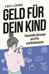 Geld f&uuml;r dein Kind - Leo L&uuml;hrs