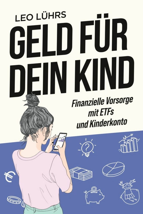 Geld f&uuml;r dein Kind - Leo L&uuml;hrs