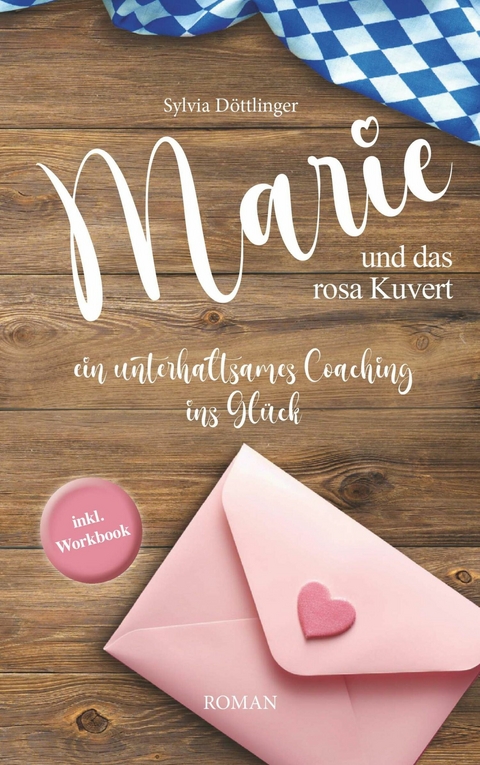 Marie und das rosa Kuvert -  Sylvia D&ouml;ttlinger