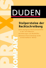 Duden Praxis kompakt &ndash; Stolpersteine der Rechtschreibung - Christian Stang, Julian von Heyl