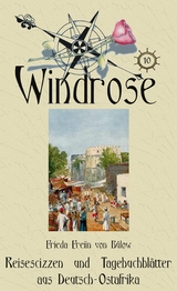 Reisescizzen und Tagebuchblätter aus Deutsch-Ostafrika - Frida von Bülow
