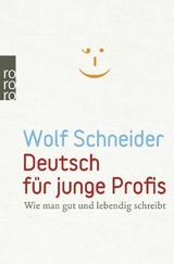 Deutsch f&uuml;r junge Profis - Wolf Schneider