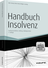 Handbuch Insolvenz - mit Arbeitshilfen online - Dirk Schulz, Ulrich Bert, Holger Lessing