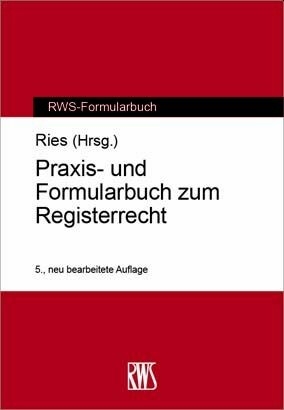 Praxis- und Formularbuch zum Registerrecht - 
