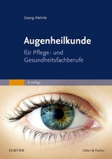 Augenheilkunde - Georg Mehrle