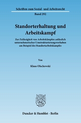 Standorterhaltung und Arbeitskampf. - Klaus Olschewski