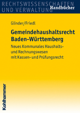 Gemeindehaushaltsrecht Baden-W&uuml;rttemberg - Peter Glinder, Eric Friedl