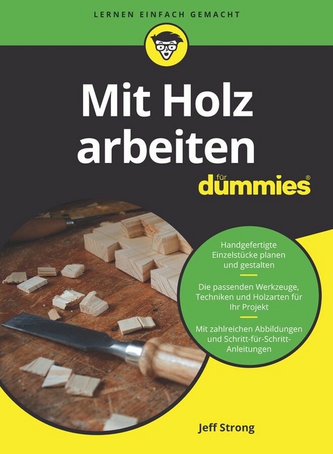 Mit Holz arbeiten f&uuml;r Dummies - Jeff Strong