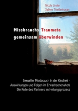 Missbrauchs-Traumata gemeinsam &uuml;berwinden - Sabine Thie&szlig;enhusen, Nicole Linder