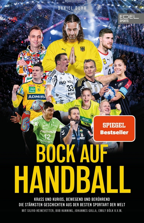 BOCK AUF HANDBALL. Krass und kurios, bewegend und ber&uuml;hrend - Daniel Duhr