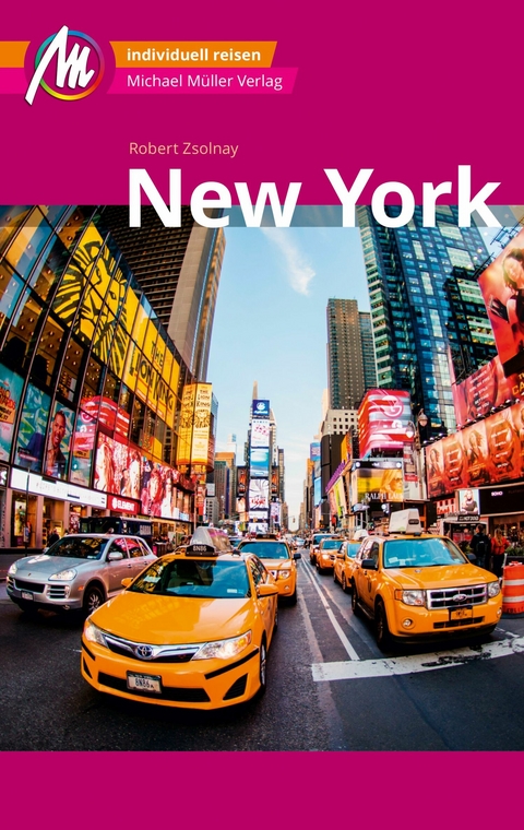 New York MM-City Reisef&uuml;hrer Michael M&uuml;ller Verlag - Robert Zsolnay