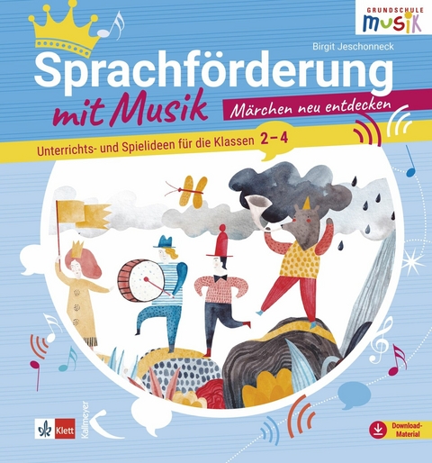 Sprachförderung mit Musik – Märchen neu entdecken - Birgit Jeschonneck