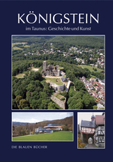 K&ouml;nigstein im Taunus Geschichte und Kunst - Beate Gro&szlig;mann-Hofmann, Hans-Curt K&ouml;ster