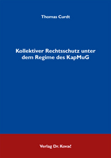 Kollektiver Rechtsschutz unter dem Regime des KapMuG - Thomas Curdt