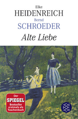 Alte Liebe - Elke Heidenreich, Bernd Schroeder