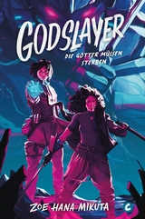 Godslayer &ndash; Die G&ouml;tter m&uuml;ssen sterben - Zoe Hana Mikuta