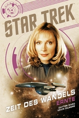 Star Trek &ndash; Zeit des Wandels 4: Ernte - Dayton Ward, Kevin Dilmore