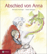 Abschied von Anna - Michaela Holzinger