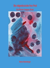 Die eidgen&ouml;ssische Furz-Pest - Denise Remisberger