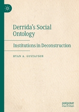 Derrida's Social Ontology -  Ryan A. Gustafson