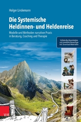 Die Systemische Heldinnen- und Heldenreise - Holger Lindemann