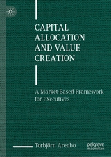 Capital Allocation and Value Creation - Torbj&ouml;rn Arenbo