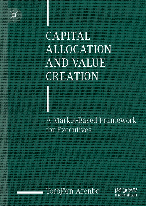 Capital Allocation and Value Creation - Torbj&ouml;rn Arenbo